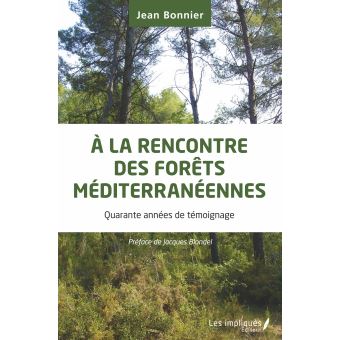 image « A la rencontre des forêts méditerranéennes, quarante années de témoignage » par Jean Bonnier
